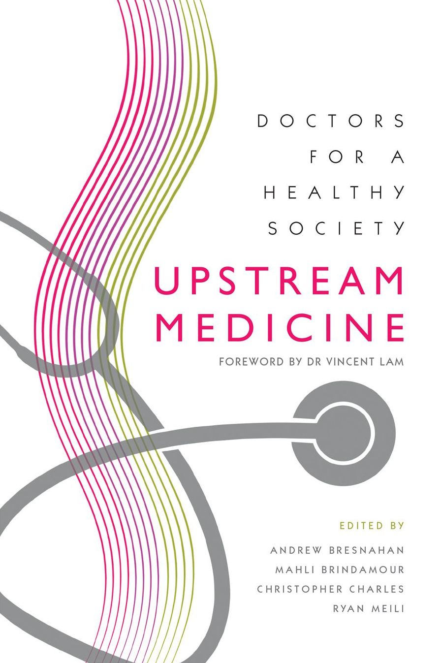 Upstream Medicine: Doctors for a Healthy Society
