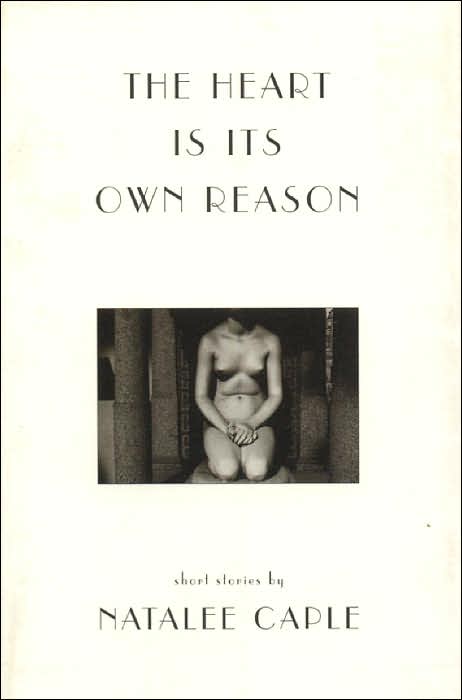 The Heart is its own Reason