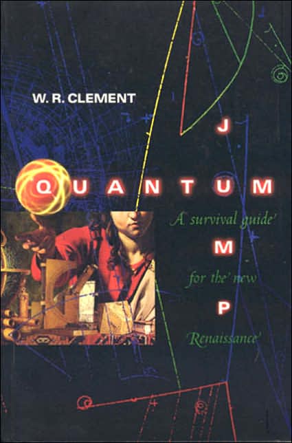 Quantum Jump: A Survival Guide for the New Renaissance