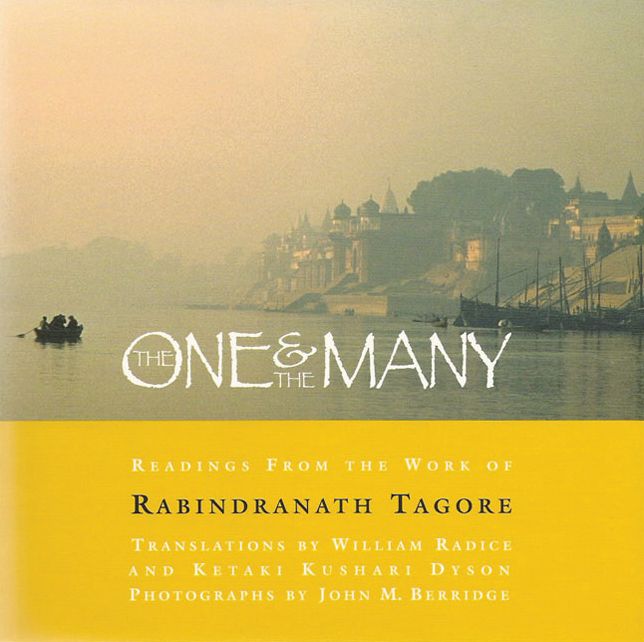 The One and the Many: Readings from the Works of Robindranath Tagore