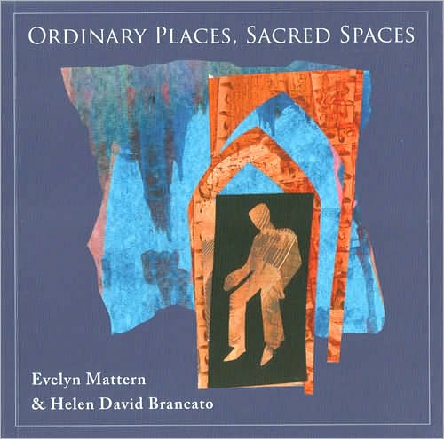 Ordinary Places, Sacred Spaces