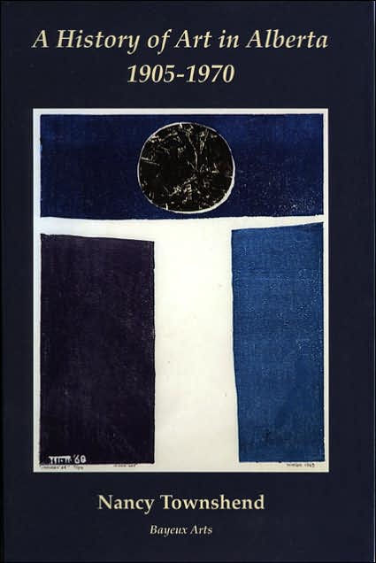 A History of Art in Alberta: 1905 - 1970