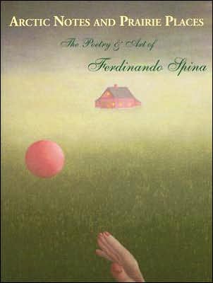 Arctic Notes and Prairie Places