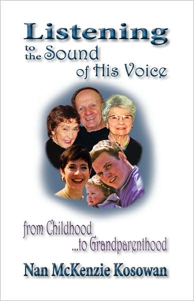 Listening To The Sound Of His Voice-From Childhood To Grandparenthood