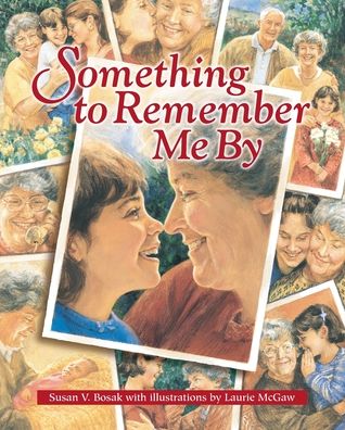 Something to Remember Me By: A Story About Love & Legacies