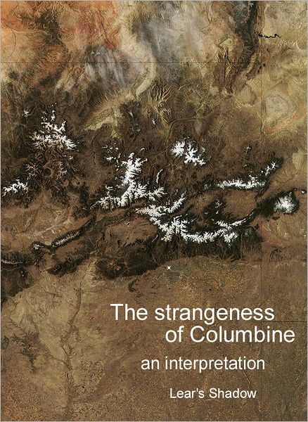 The Strangeness of Columbine: An Interpretation