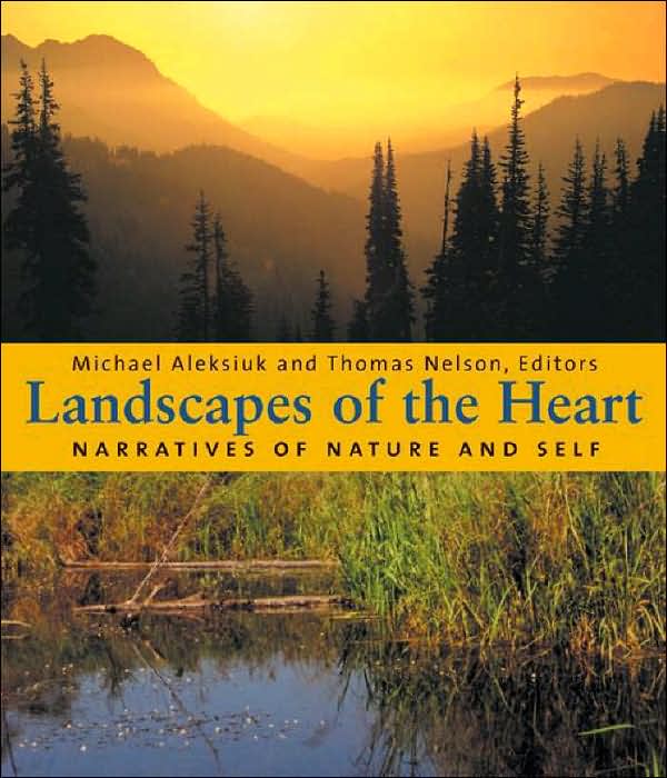 Landscapes of the Heart: Narratives of Nature and Self
