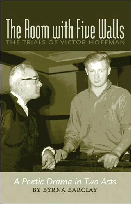 Room With Five Walls: The Trials of Victor Hoffman (a Poetic Drama in Two Acts)