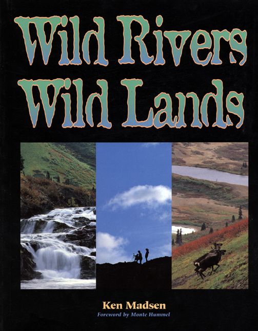 Wild Rivers, Wild Lands