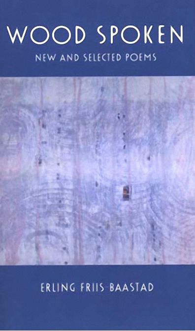 Wood Spoken: New and Selected Poems