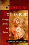 Redefining Motherhood: Changing Identities and Patterns