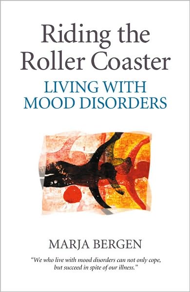 Riding the Roller Coaster: Living with Mood Disorders