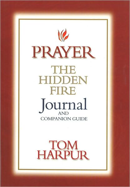 Prayer: The Hidden Fire Journal and Companion Guide