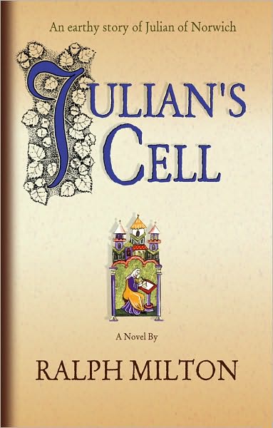 Julian's Cell: The Earthy Story of Julian of Norwich