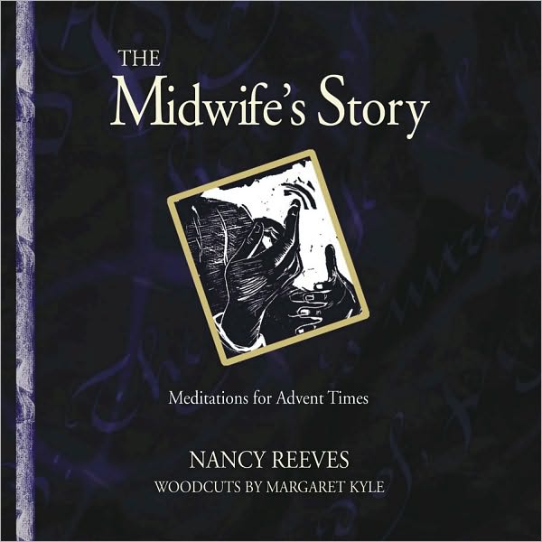 The Midwife's Story: Meditations for Advent Times