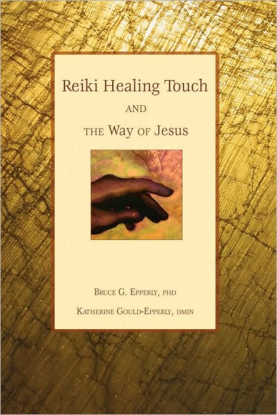 Reiki Healings Touch: And the Way of Jesus