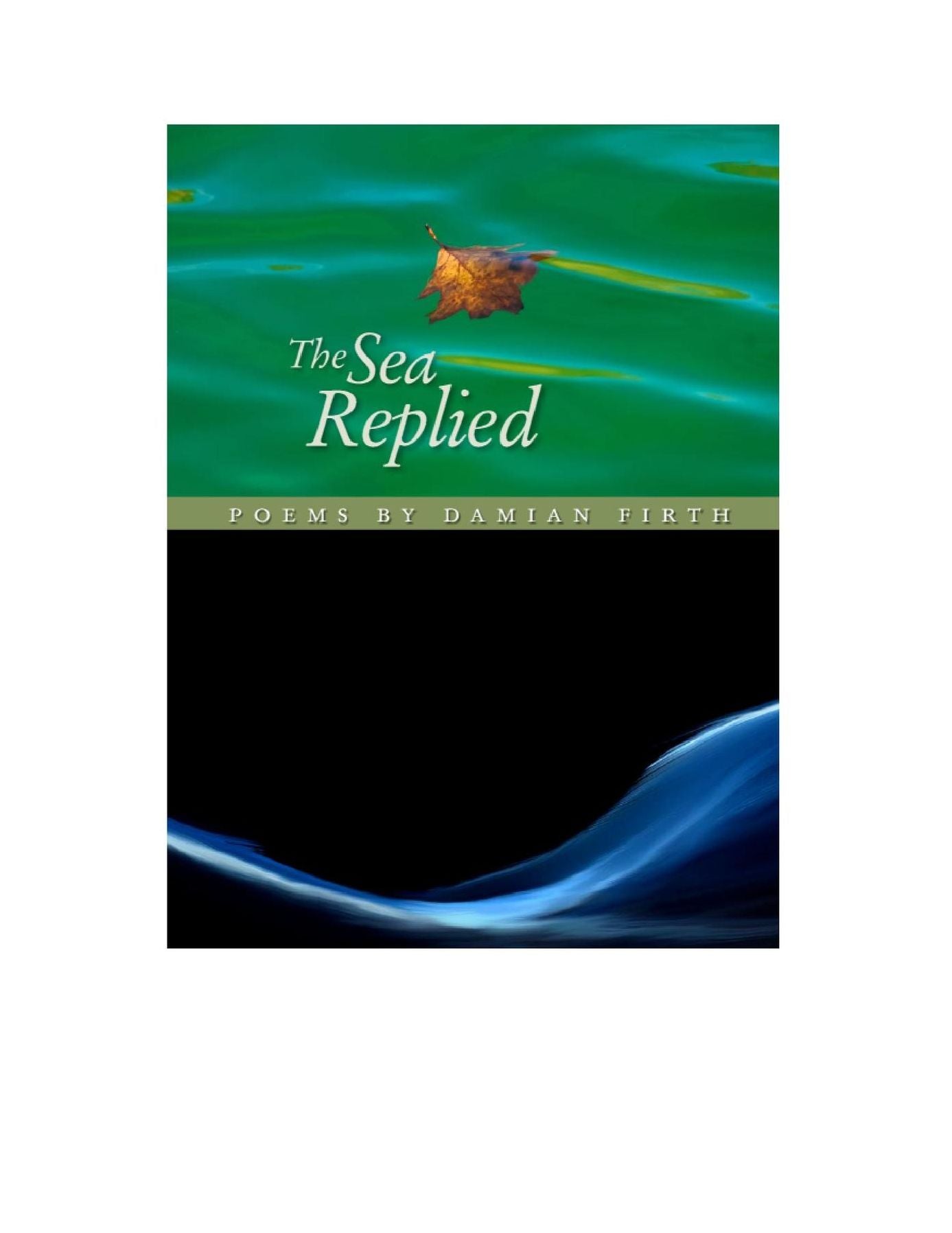 The Sea Replied