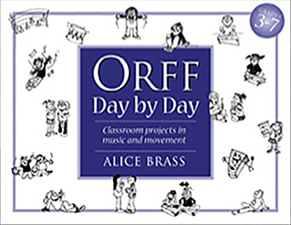 Orff Day by Day: Classroom Projects in Music and Movement
