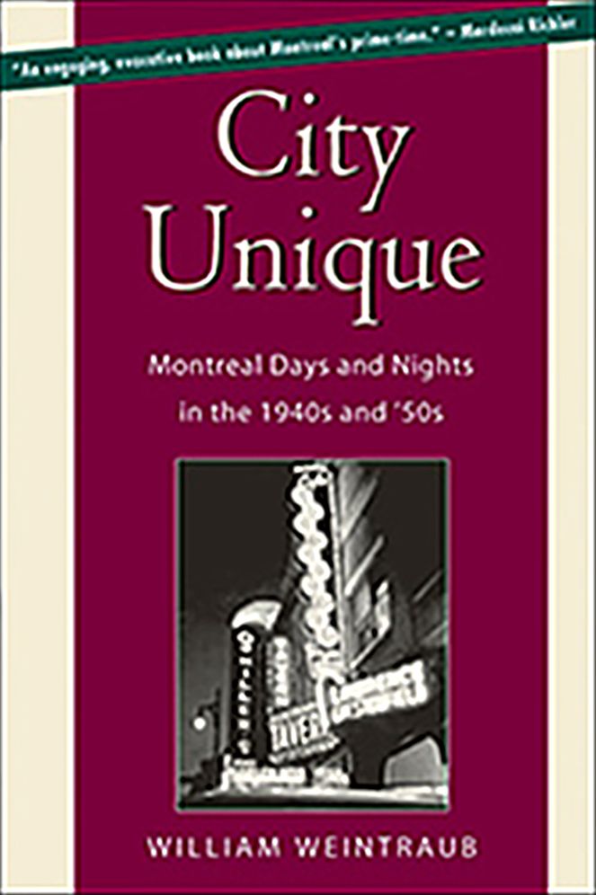City Unique: Montreal Days and Nights in the 1940s and '50s