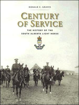 Century of Service: The History of the South Alberta Light Horse