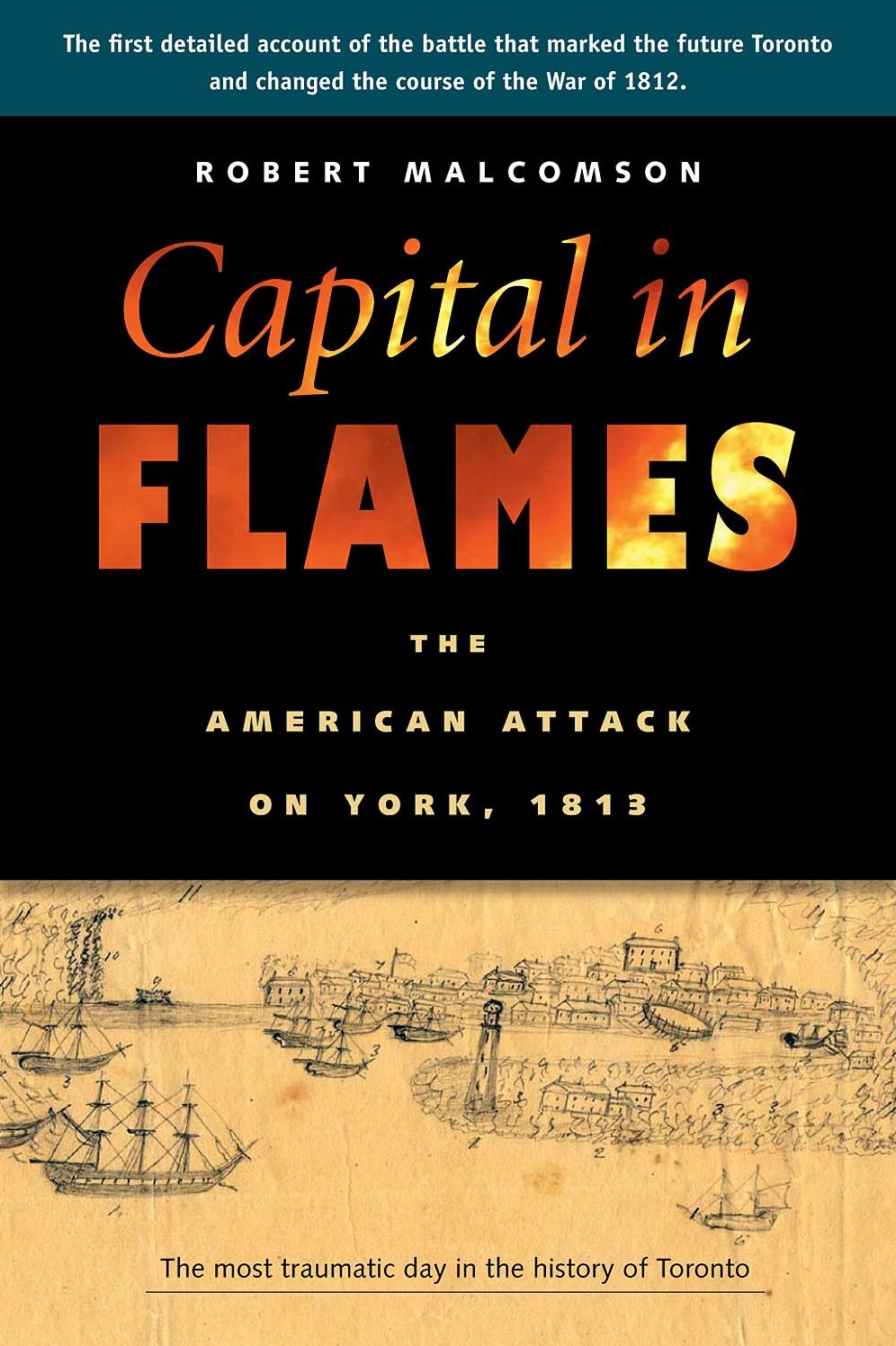 Capital in Flames: The American Attack on York, 1813