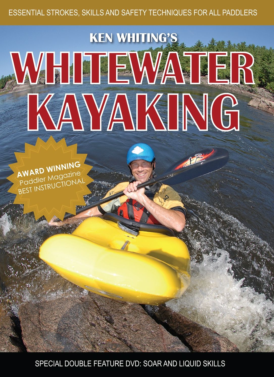 Whitewater Kayaking with Ken Whiting DVD: Essential Strokes, Skills and Safety Techniques for All Paddlers!