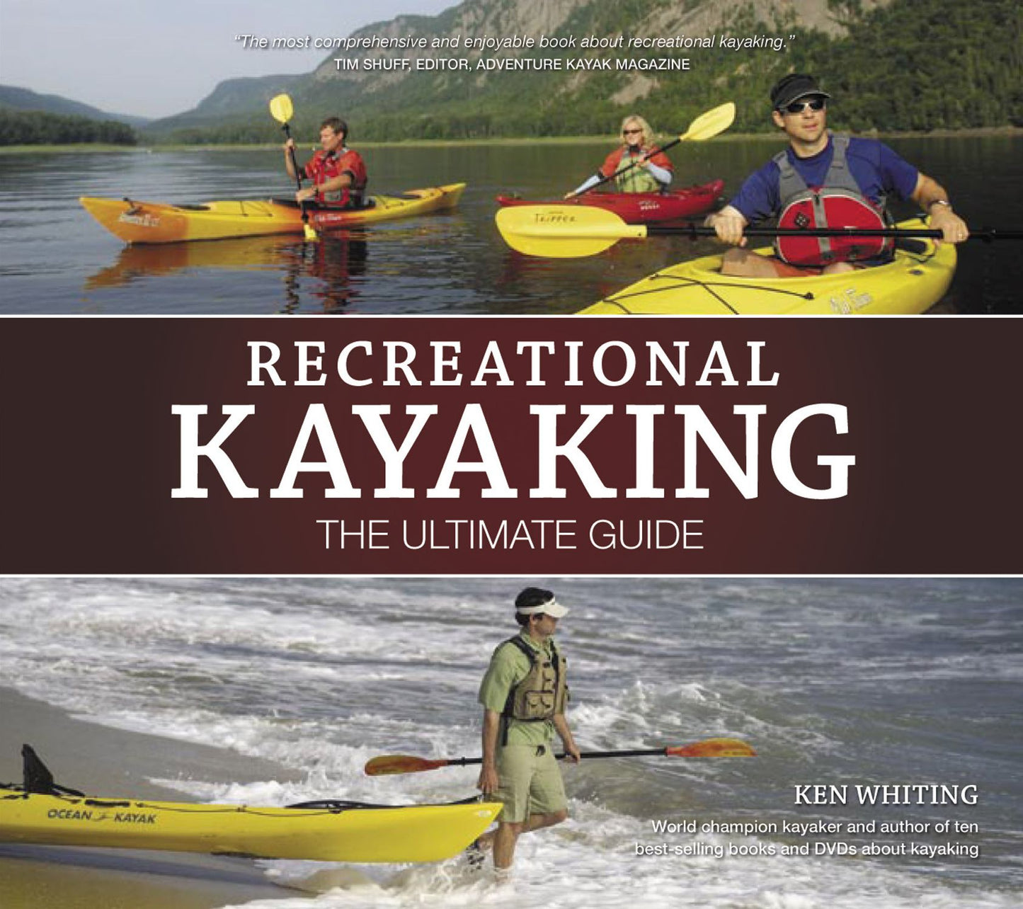 Kayaking: The Ultimate Guide