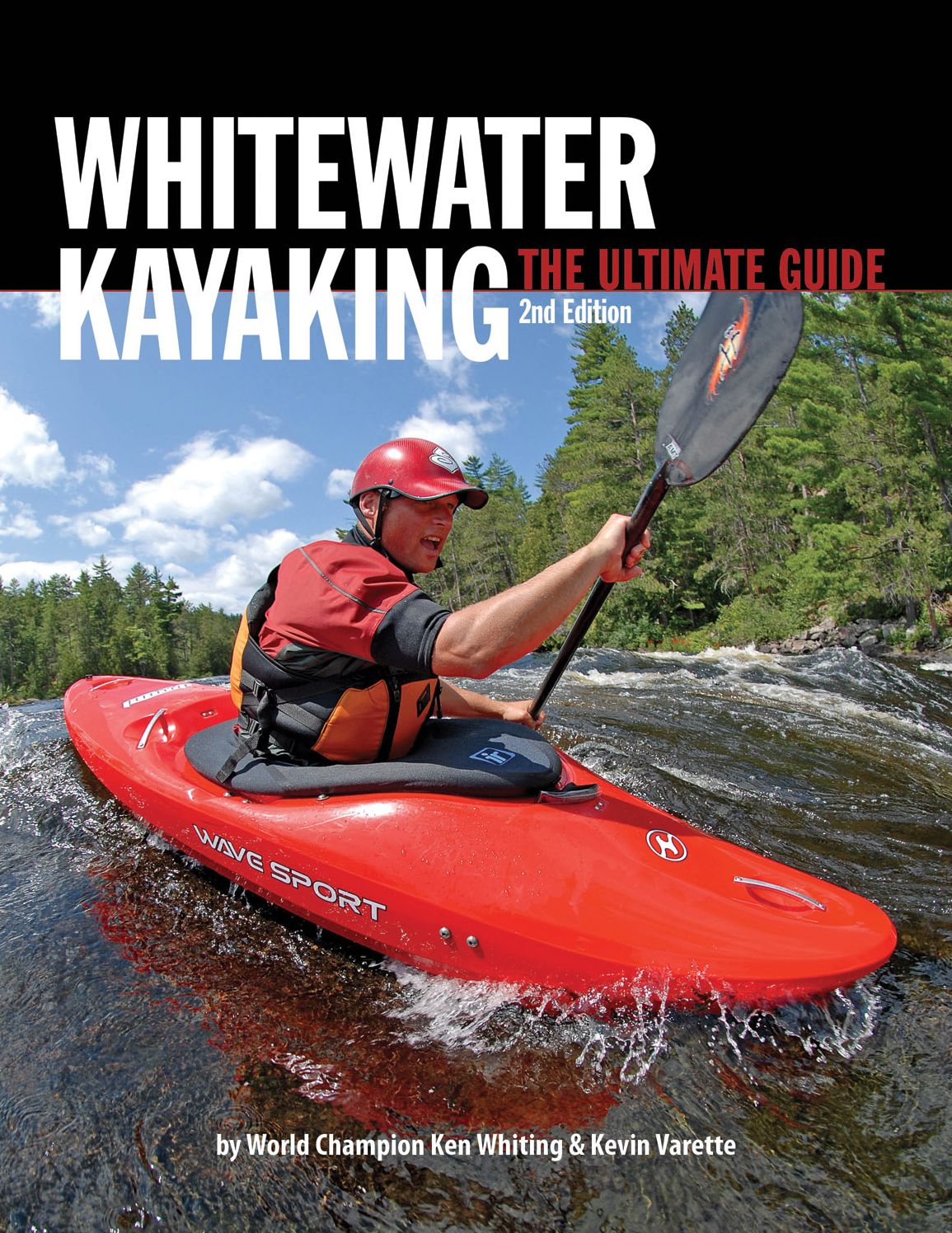 Whitewater Kayaking The Ultimate Guide, 2nd Edition