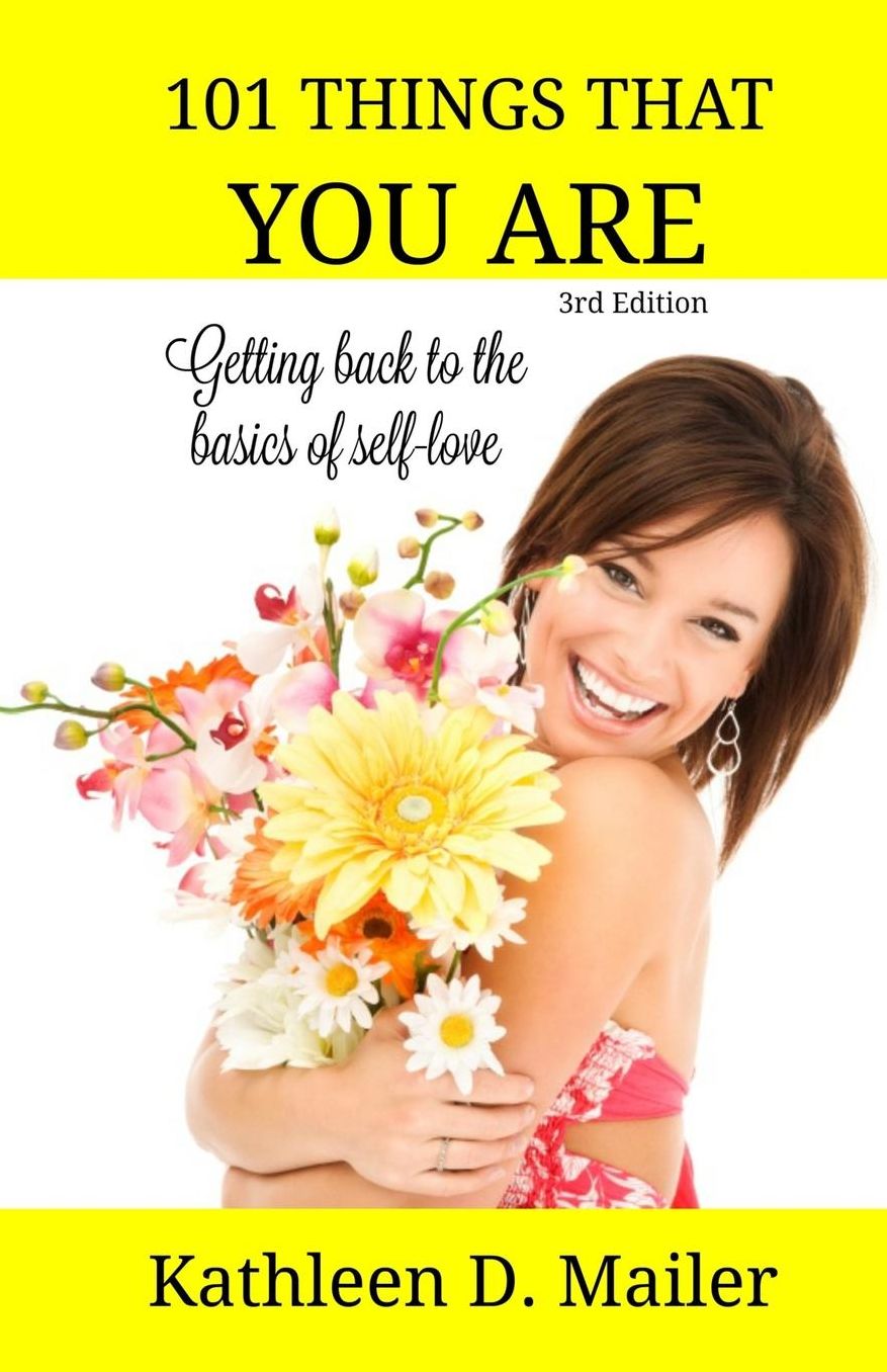 101 Things That You Are: Getting Back To the Basics of Self-Love