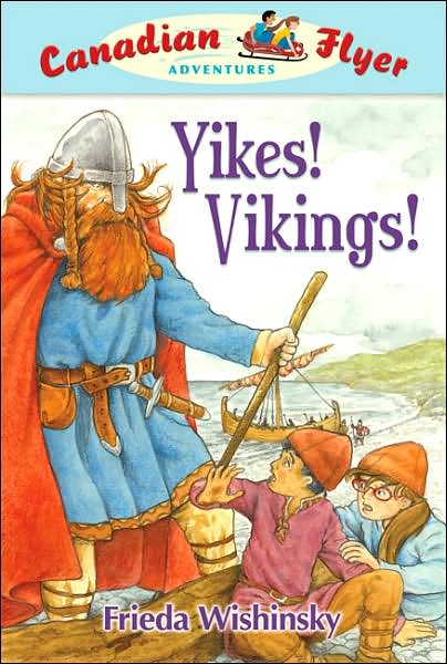 Yikes! Vikings! (Canadian Flyer Series #4)