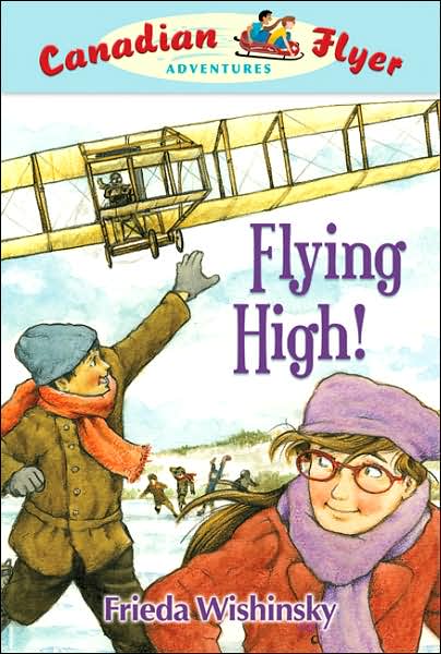Flying High! (Canadian Flyer Series #5)