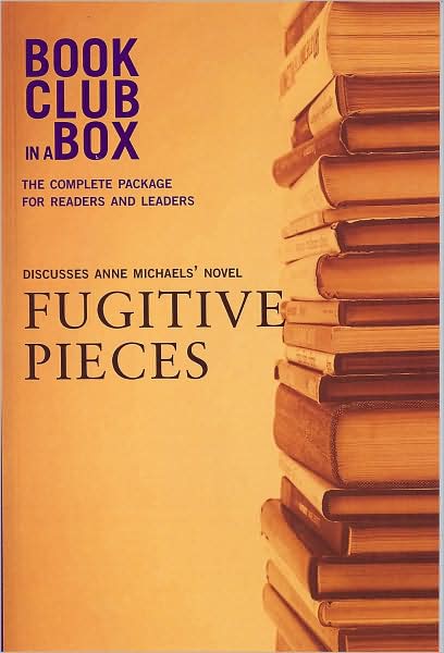 Bookclub-in-A-Box Discusses Fugitive Pieces: A Novel by Anne Michaels