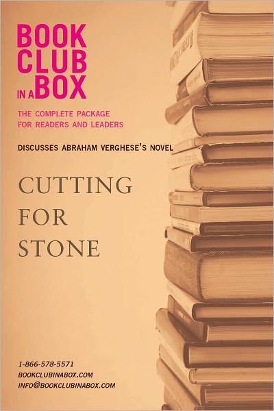 Bookclub-in-a-Box Discusses Abraham Verghese's novel, Cutting for Stone: The Complete Package for Readers and Leaders