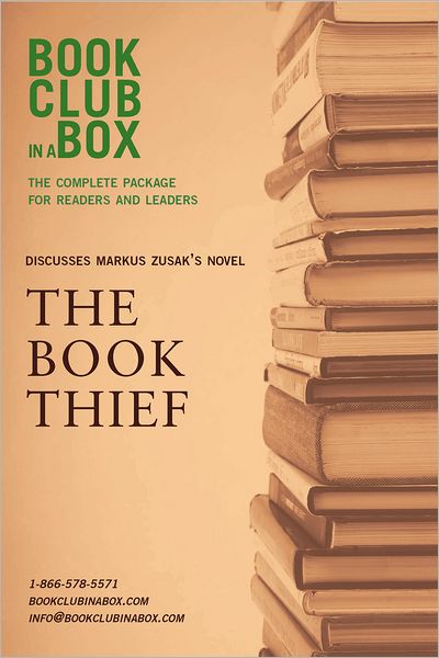 Bookclub-in-a-Box Discusses The Book Thief, by Markus Zusak: The Complete Package for Readers and Leaders