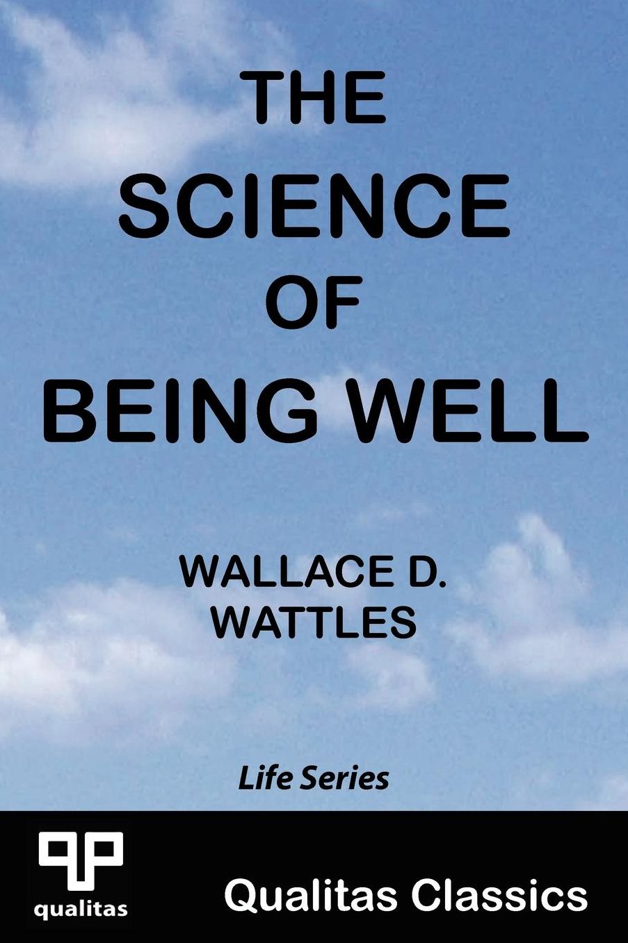 The Science Of Being Well (Qualitas Classics)