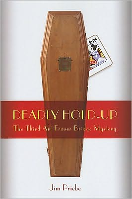 Deadly Hold-Up: The Third Art Fraser Bridge Mystery
