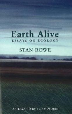 Earth Alive: Essays on Ecology