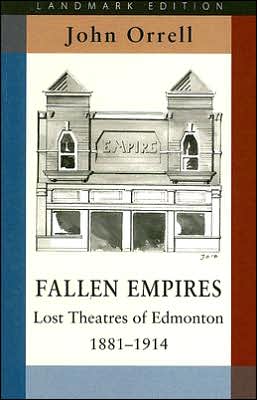 Fallen Empires: Lost Theatres of Edmonton 1881-1914