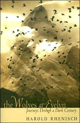 The Wolves at Evelyn: Journeys through a Dark Century