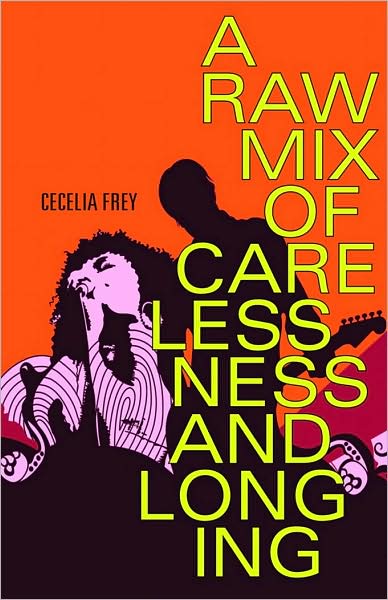 A Raw Mix of Carelessness and Longing