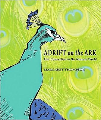 Adrift on the Ark: Our Connection to the Natural World