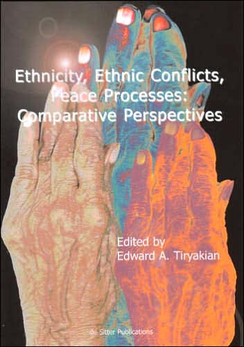 Ethnicity, Ethnic Conflicts, Peace Processes: Comparative Perspectives
