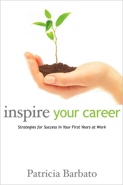 Inspire Your Career: Strategies for Success in Your First Years at Work