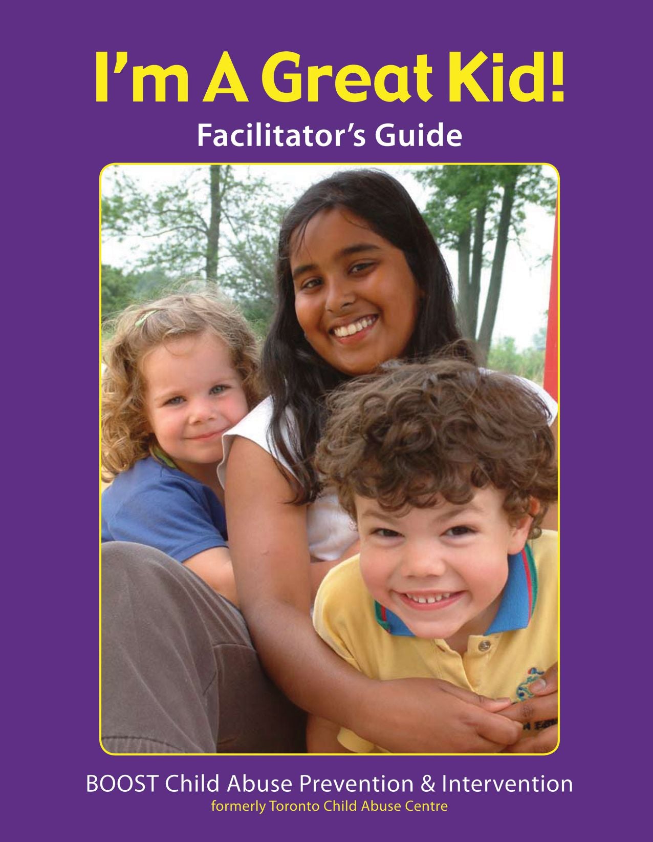 I'm a Great Kid!: A project of the Toronto Child Abuse Centre