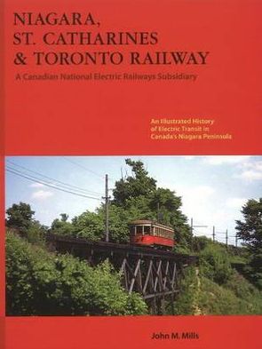 Niagara St. Catharines & Toronto Railway: Electric Transit in Canada's Niagara Peninsula