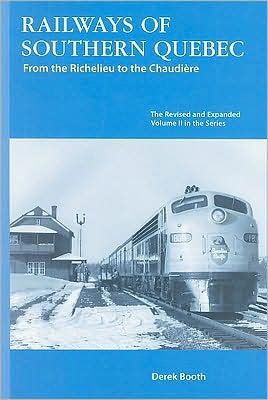 Railways of Southern Quebec: Vol. II