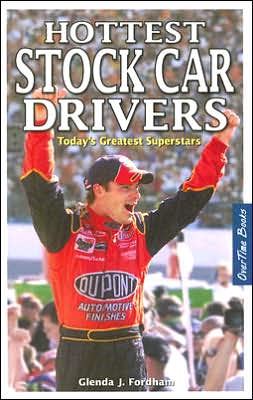 Hottest Stock Car Drivers: Today's Greatest Superstars