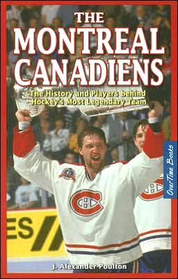 The Montreal Canadiens: The History and Players Behind Hockey's Most Legendary Team