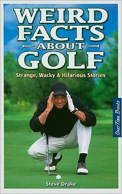Weird Facts About Golf: Strange, Wacky & Hilarious Stories