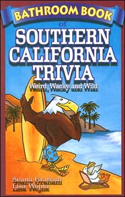 Bathroom Book of Southern California Trivia